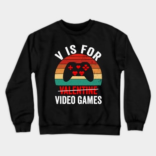 V is for Video Games Valentines Day Boys Funny Retro Vintage Crewneck Sweatshirt